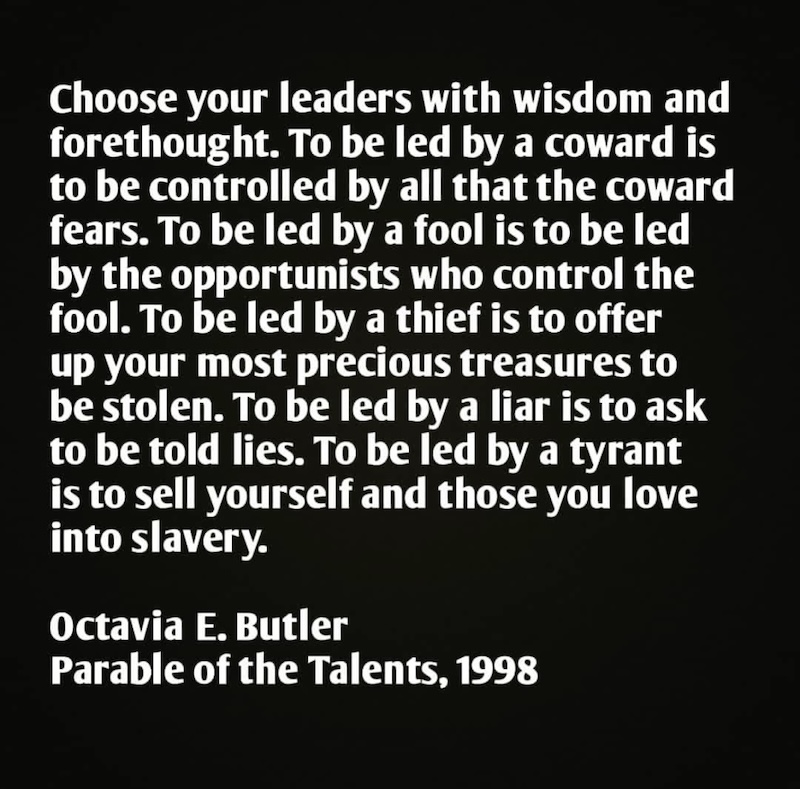 Octavia Butler’s wisdom. We must learn from her foresight and adapt to the challenges of today.